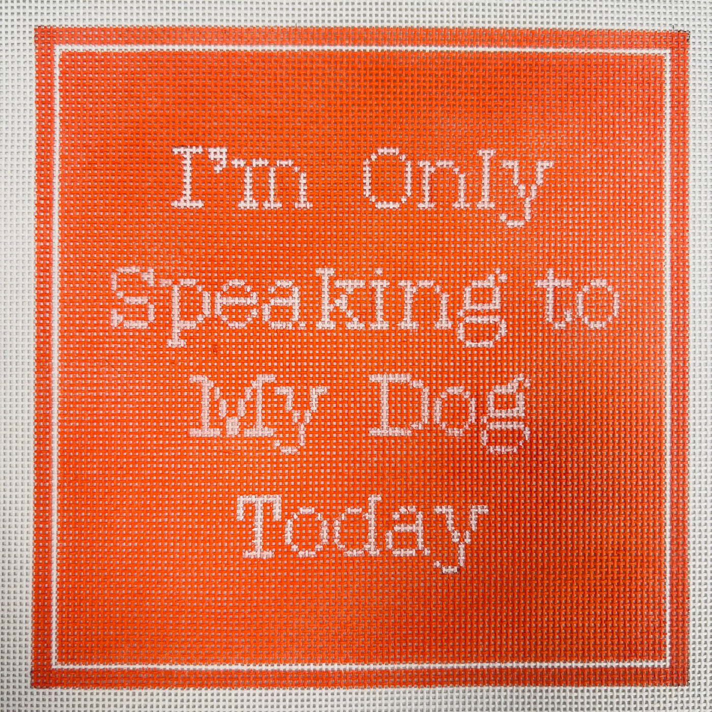 Speaking to My Dog Today - Coral