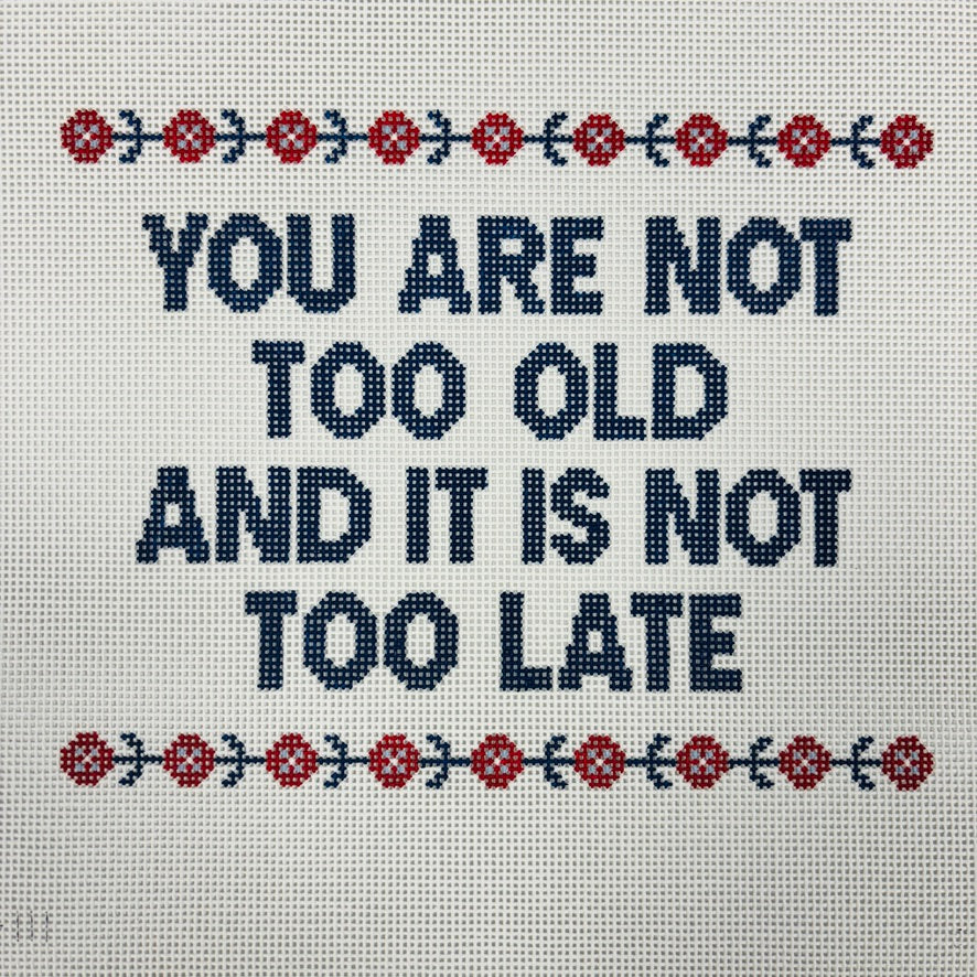 Not Too Late Needlepoint Canvas