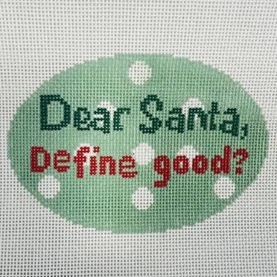 Dear Santa, Define Good Ornament needlepoint canvas - Bargello Needlepoint