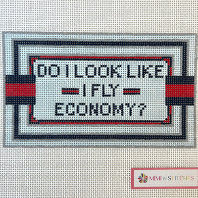 Do I Look Like I Fly Economy? needlepoint canvas - Bargello Needlepoint