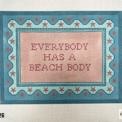 Everybody has a Beach Body needlepoint canvas - Bargello Needlepoint