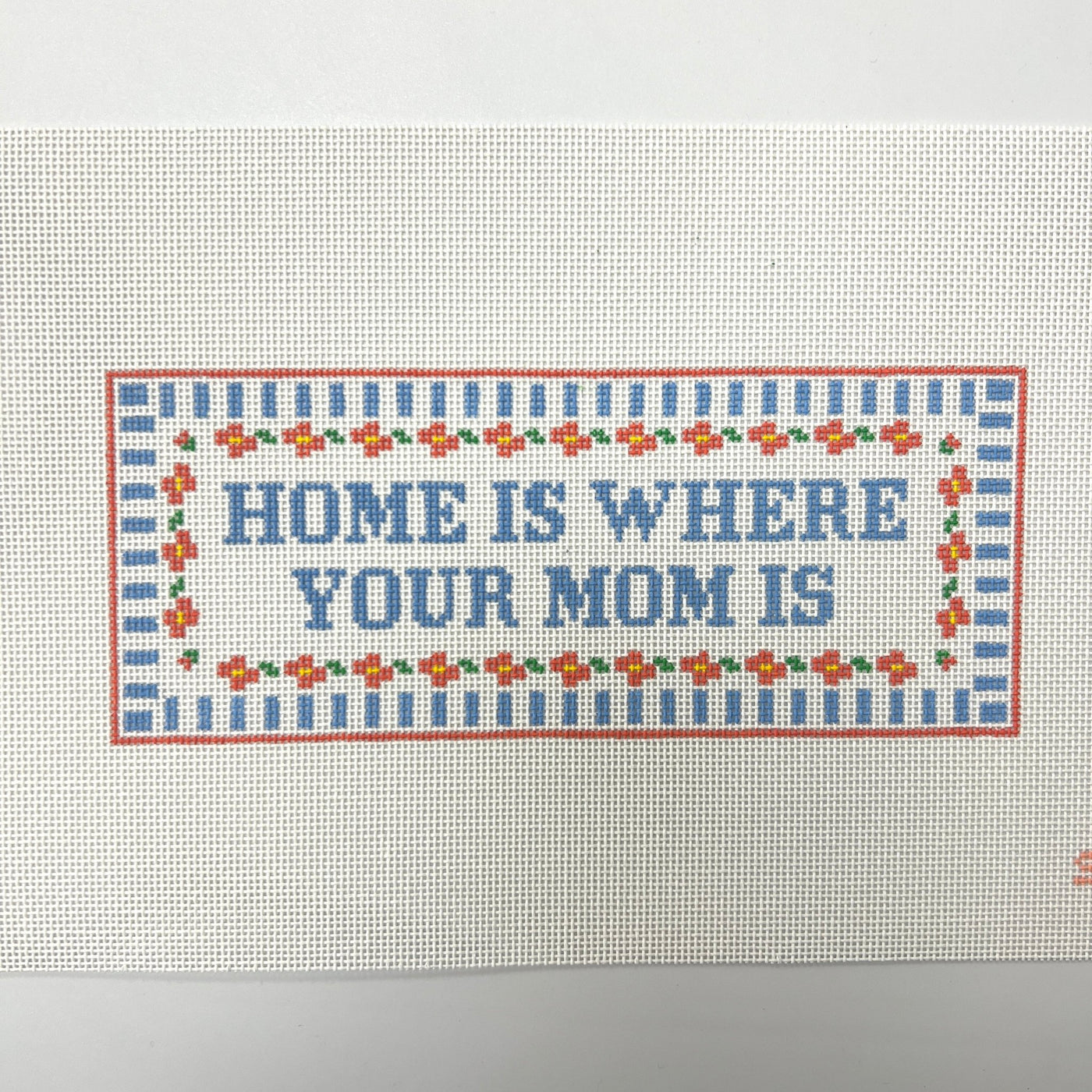 Home is Where Your Mom is needlepoint canvas - Bargello Needlepoint