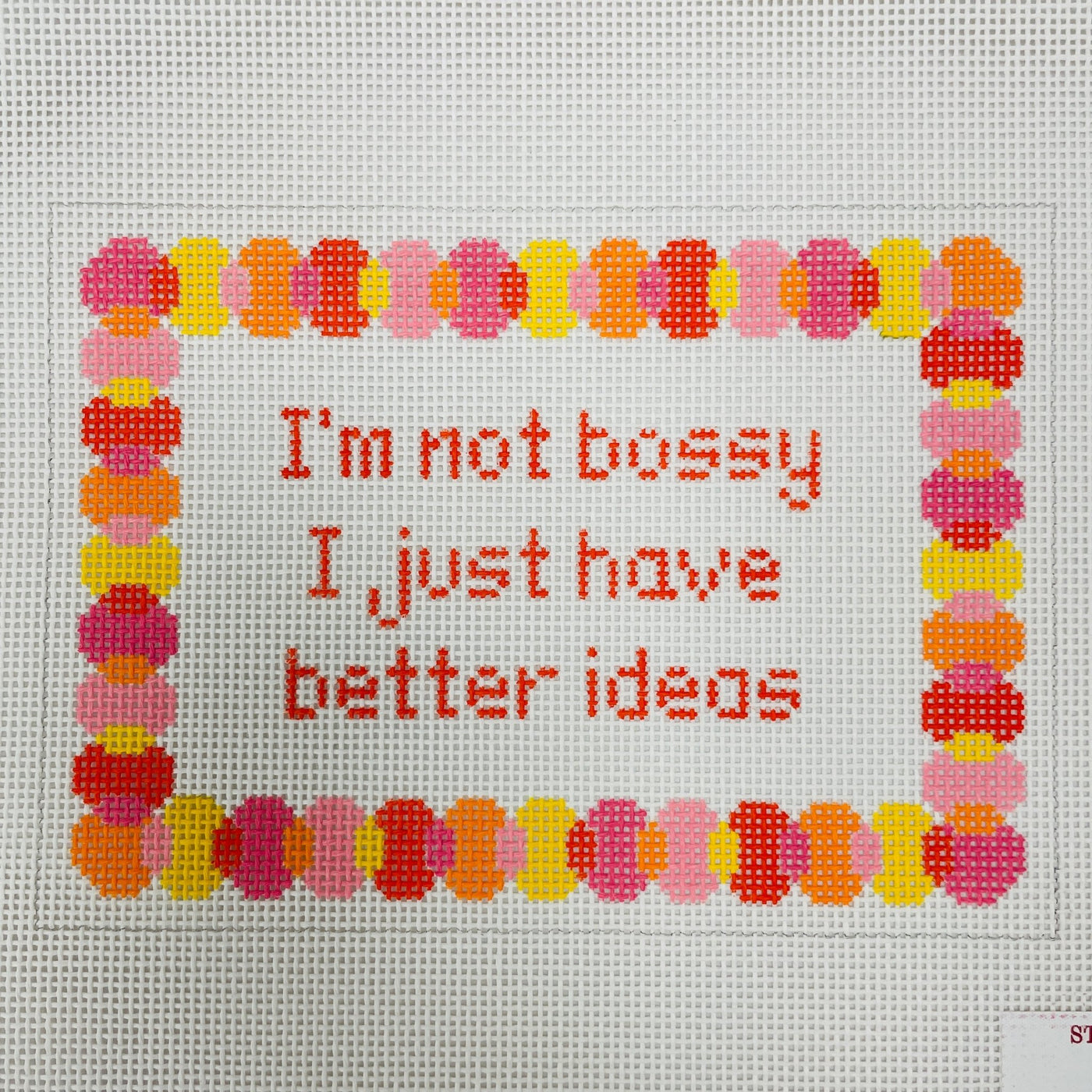 I'm Not Bossy I Just... needlepoint canvas - Bargello Needlepoint