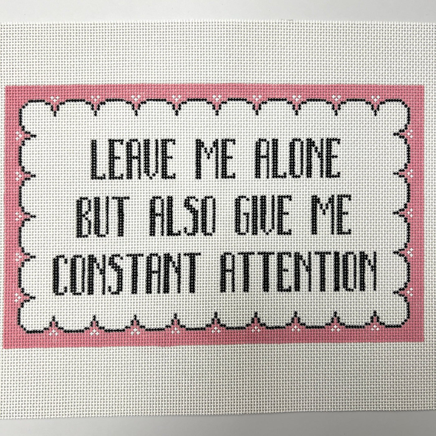 Leave Me Alone But... needlepoint canvas - Bargello Needlepoint