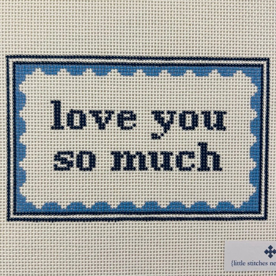 Love You So Much 2.0 needlepoint canvas - Bargello Needlepoint