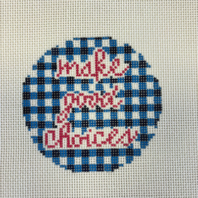 Make Good Choices Ornament needlepoint canvas - Bargello Needlepoint