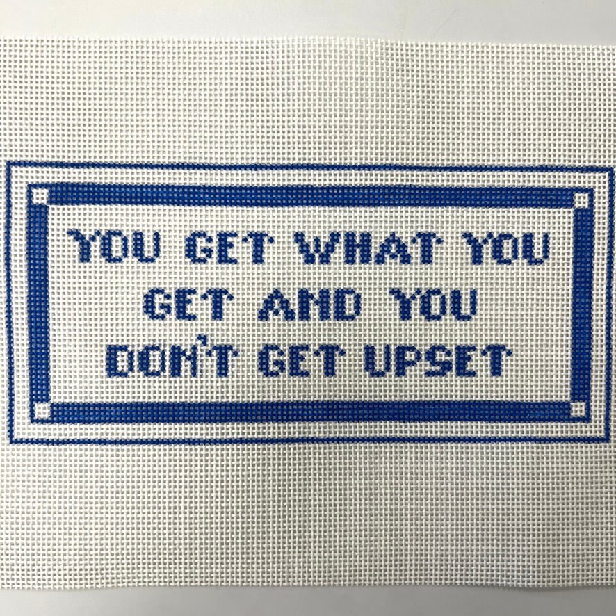 You Get What You Get needlepoint canvas - Bargello Needlepoint